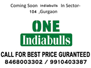  Indiabulls One Sector 104 Gurgaon @ 8468003302